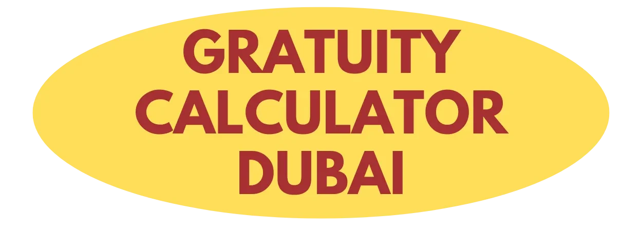 Gratuity Calculator Dubai